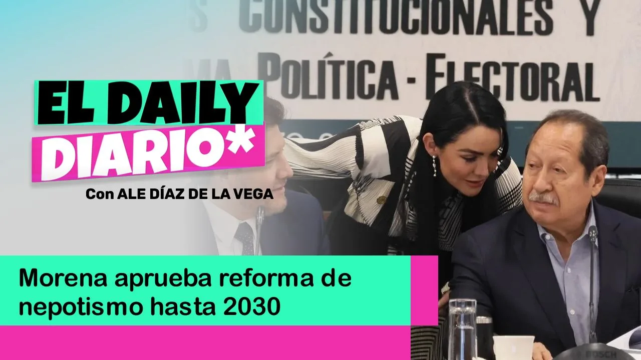 Lee más sobre el artículo Morena aprueba reforma de nepotismo hasta 2030