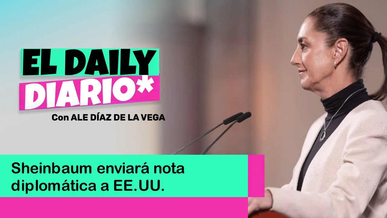 Lee más sobre el artículo Sheinbaum enviará nota diplomática a EE.UU.
