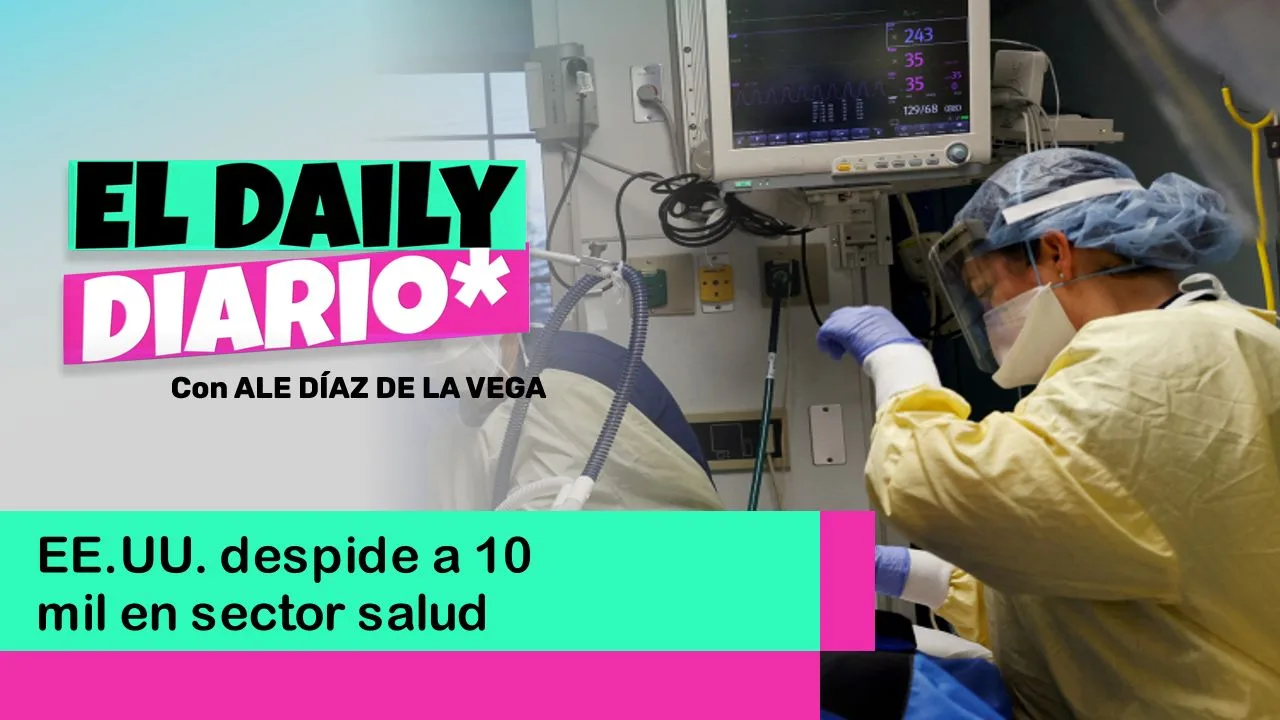 Lee más sobre el artículo EE.UU. despide a 10 mil en sector salud