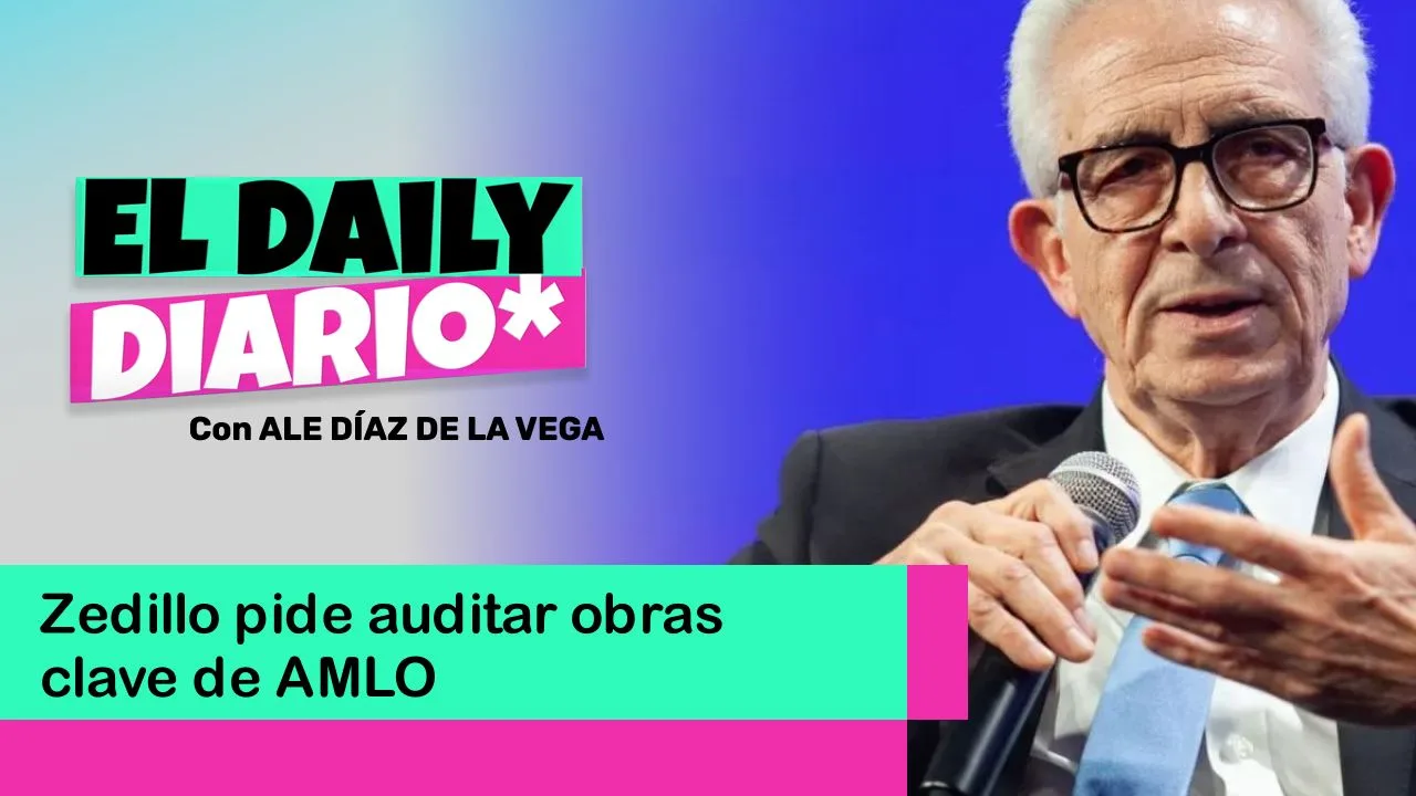 Lee más sobre el artículo Zedillo pide auditar obras clave de AMLO