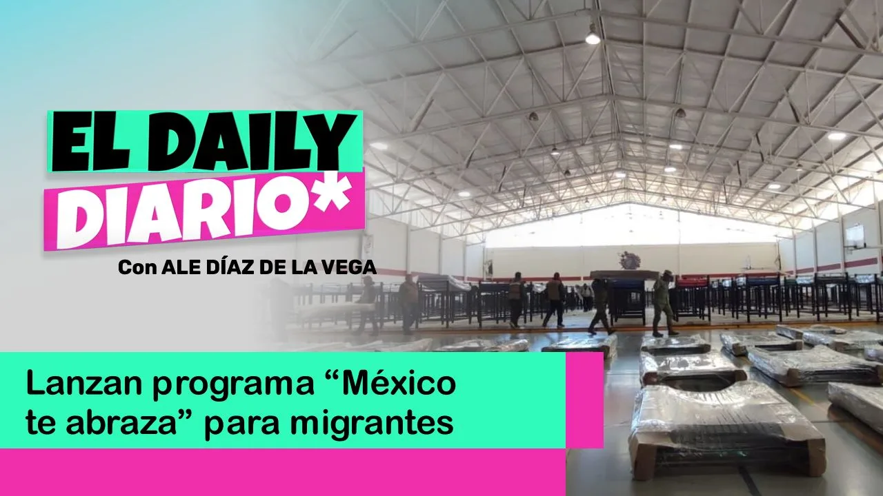 Lee más sobre el artículo Lanzan programa “México te abraza” para migrantes