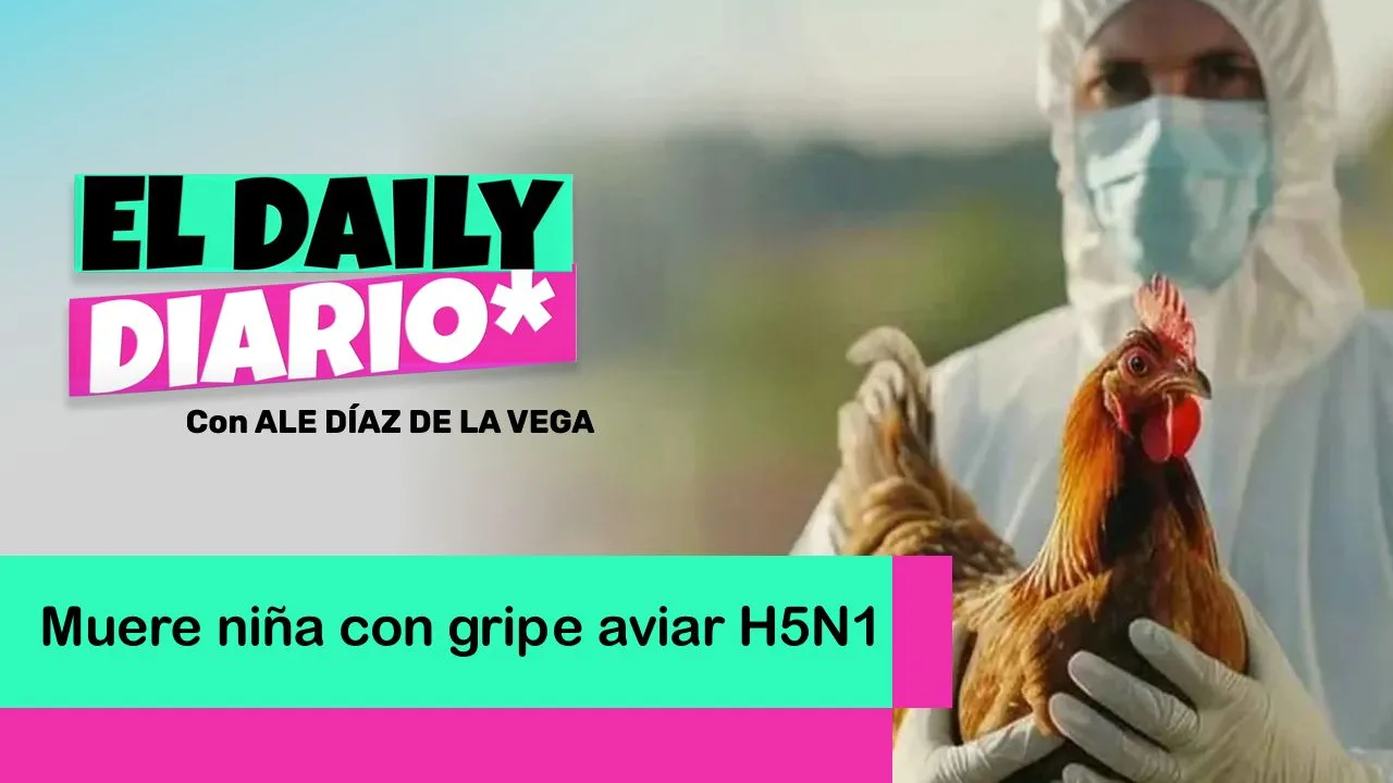 Lee más sobre el artículo Muere niña con gripe aviar H5N1