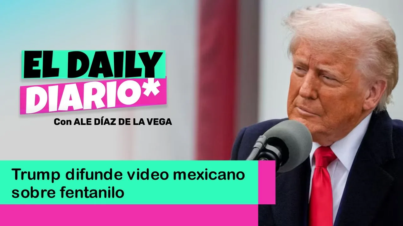 Lee más sobre el artículo Trump difunde video mexicano sobre fentanilo