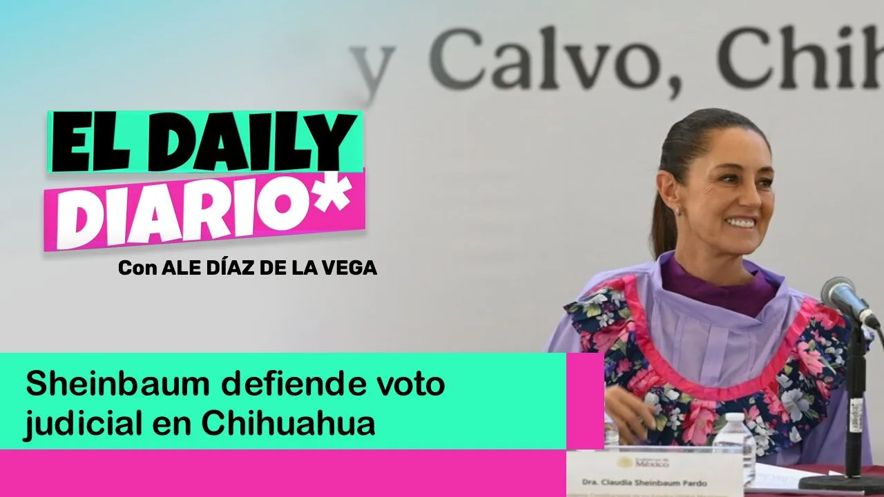 Lee más sobre el artículo Sheinbaum defiende voto judicial en Chihuahua
