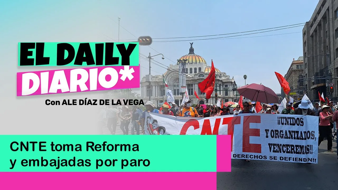 Lee más sobre el artículo CNTE toma Reforma y embajadas por paro