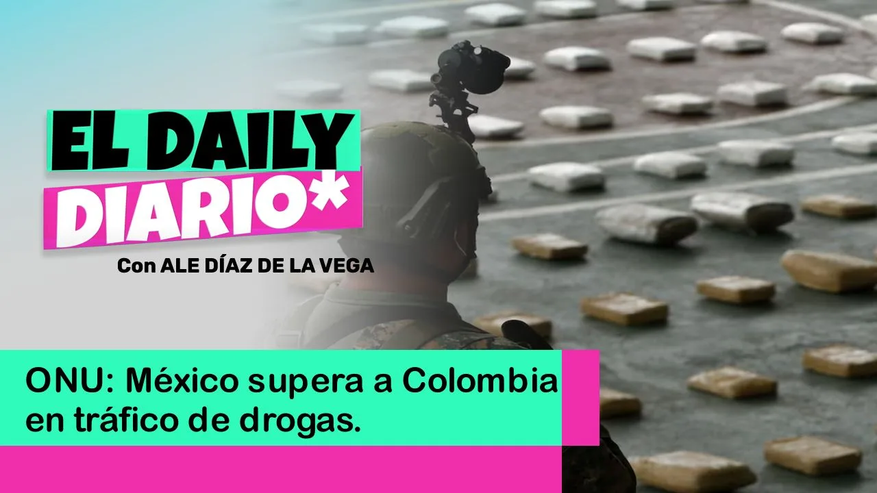 Lee más sobre el artículo ONU: México supera a Colombia en tráfico de drogas.