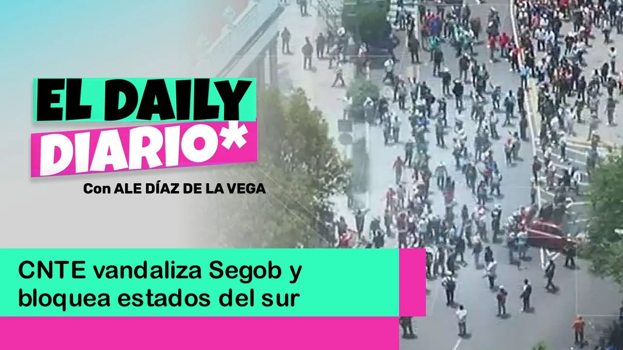 Lee más sobre el artículo CNTE vandaliza Segob y bloquea estados del sur