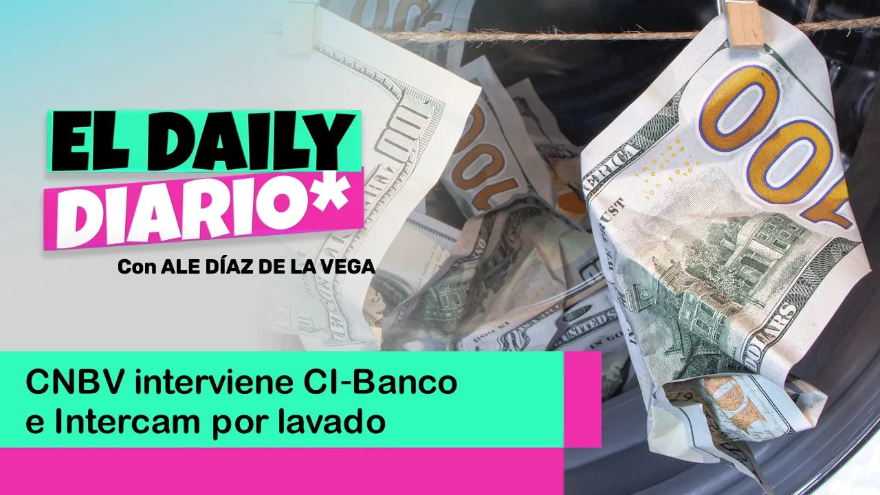 Lee más sobre el artículo CNBV interviene CI‑Banco e Intercam por lavado.