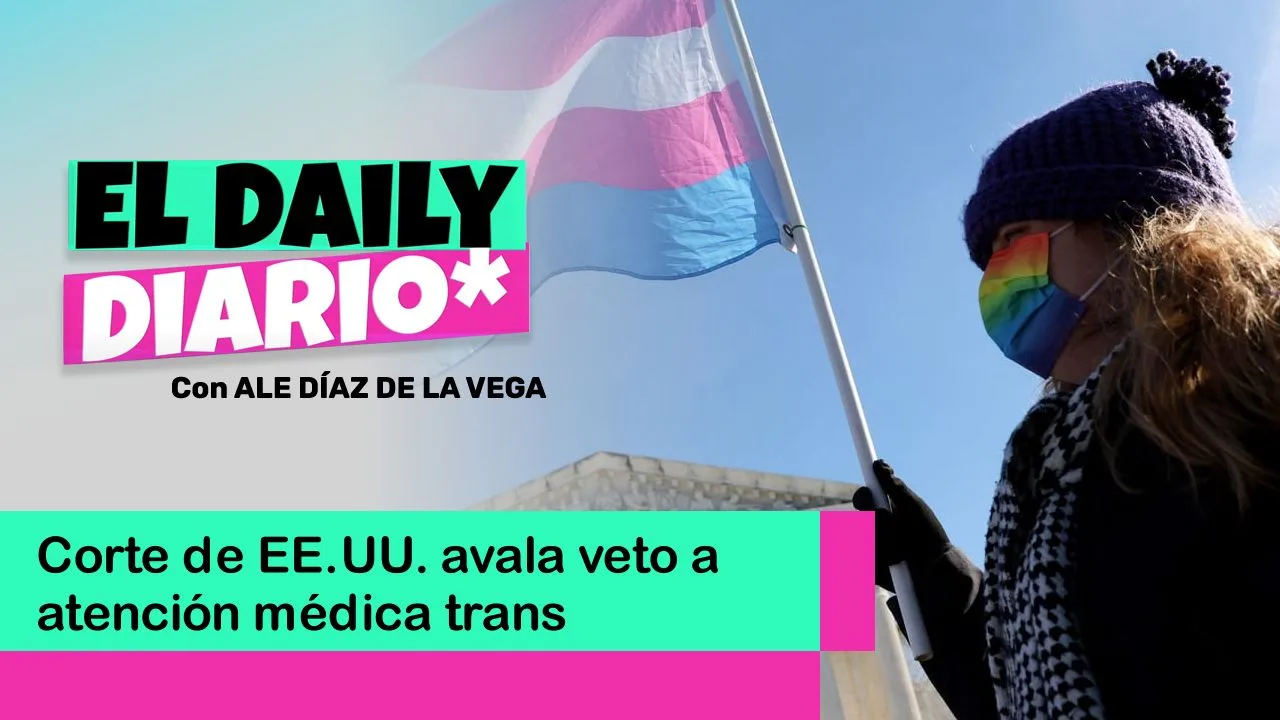 Lee más sobre el artículo Corte de EE.UU. avala veto a atención médica trans