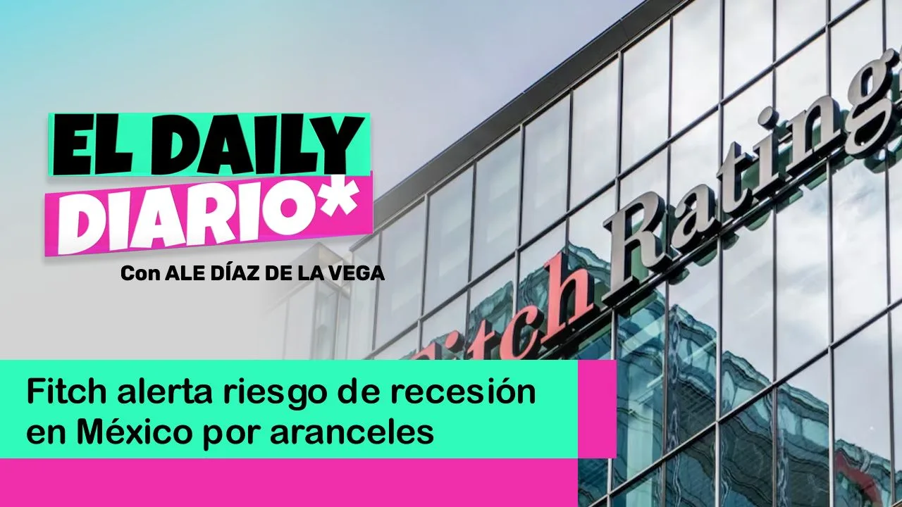 Lee más sobre el artículo Fitch alerta riesgo de recesión en México por aranceles