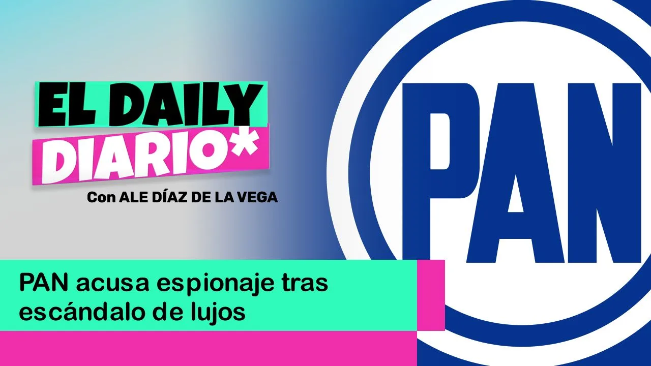 Lee más sobre el artículo PAN acusa espionaje tras escándalo de lujos