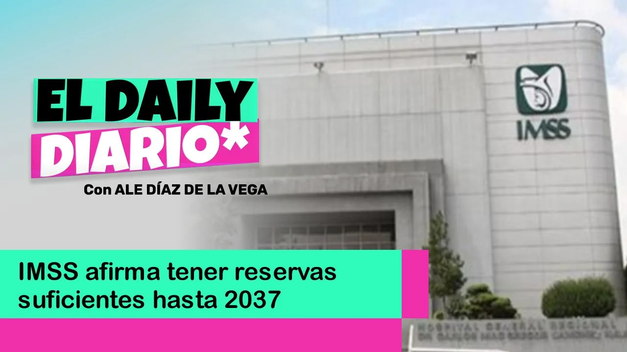 Lee más sobre el artículo IMSS afirma tener reservas suficientes hasta 2037