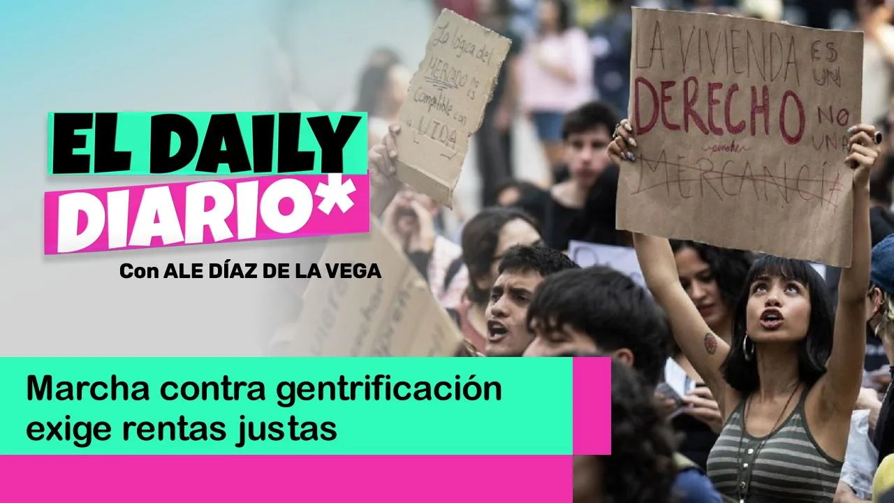 Lee más sobre el artículo Marcha contra gentrificación exige rentas justas