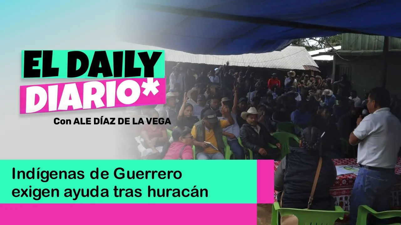 Lee más sobre el artículo Indígenas de Guerrero exigen ayuda tras huracán