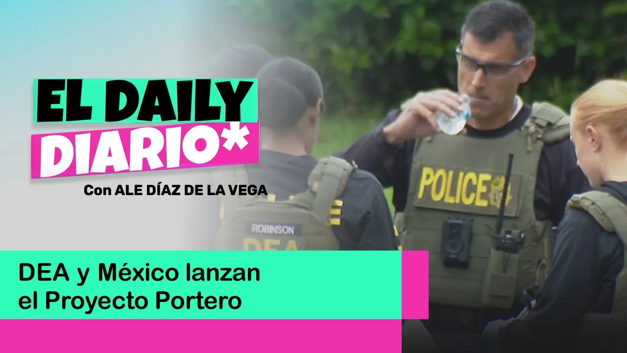 Lee más sobre el artículo DEA y México lanzan el Proyecto Portero
