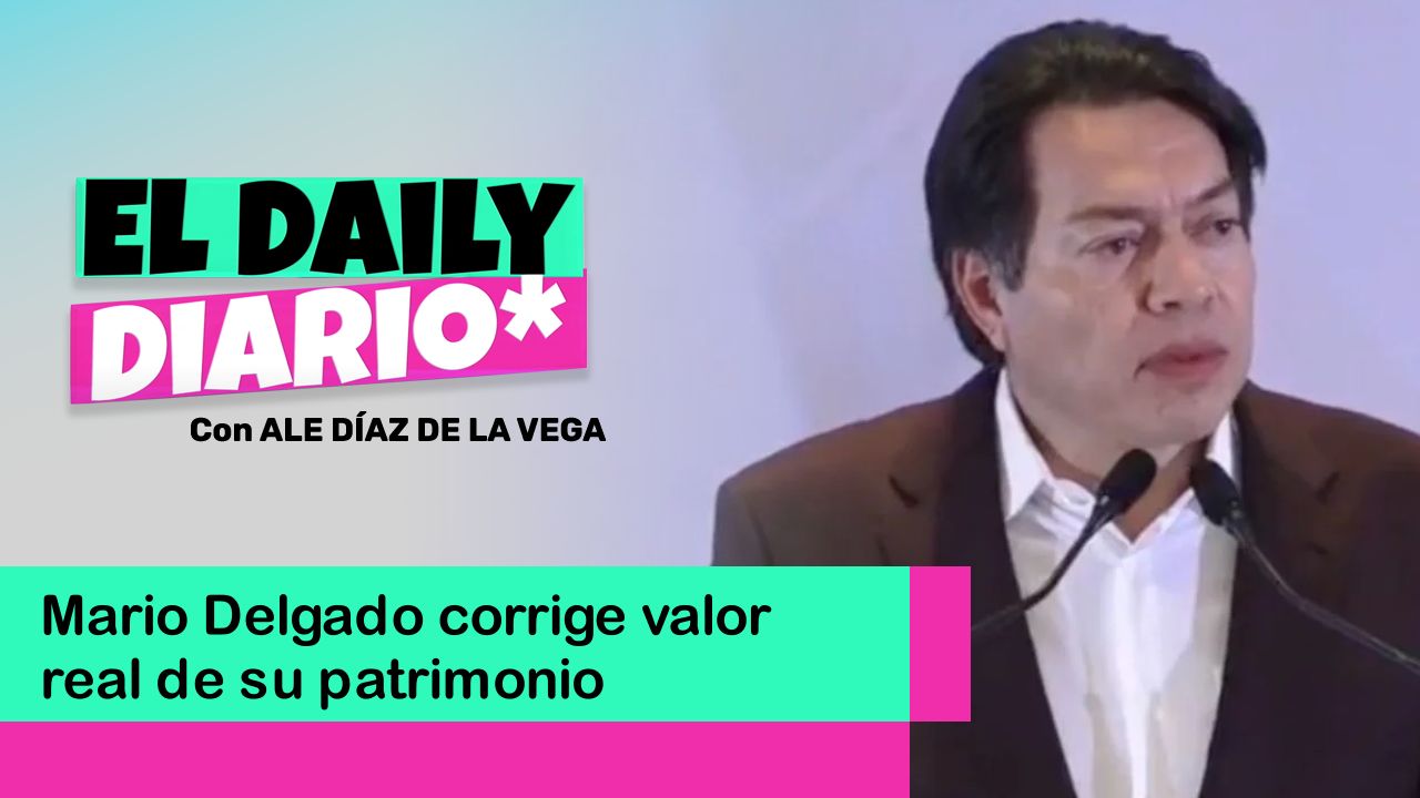 Lee más sobre el artículo Mario Delgado corrige valor real de su patrimonio