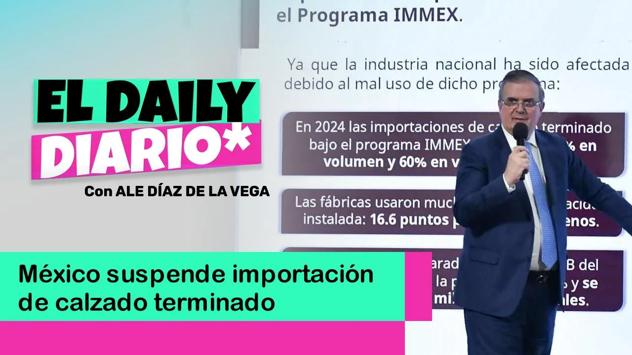 Lee más sobre el artículo México suspende importación de calzado terminado