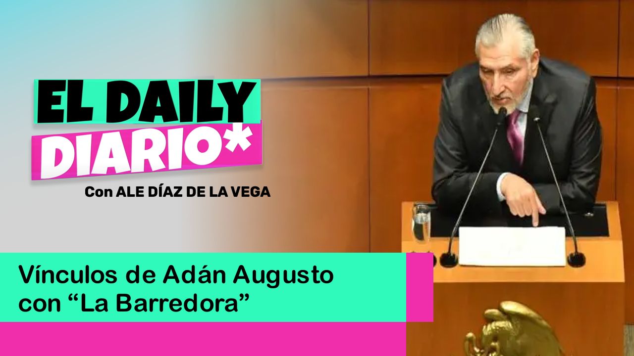 Lee más sobre el artículo Vínculos de Adán Augusto con “La Barredora”