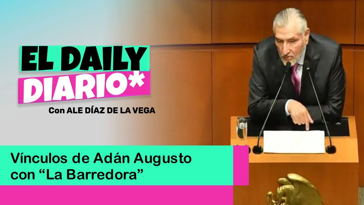 Lee más sobre el artículo Vínculos de Adán Augusto con “La Barredora”
