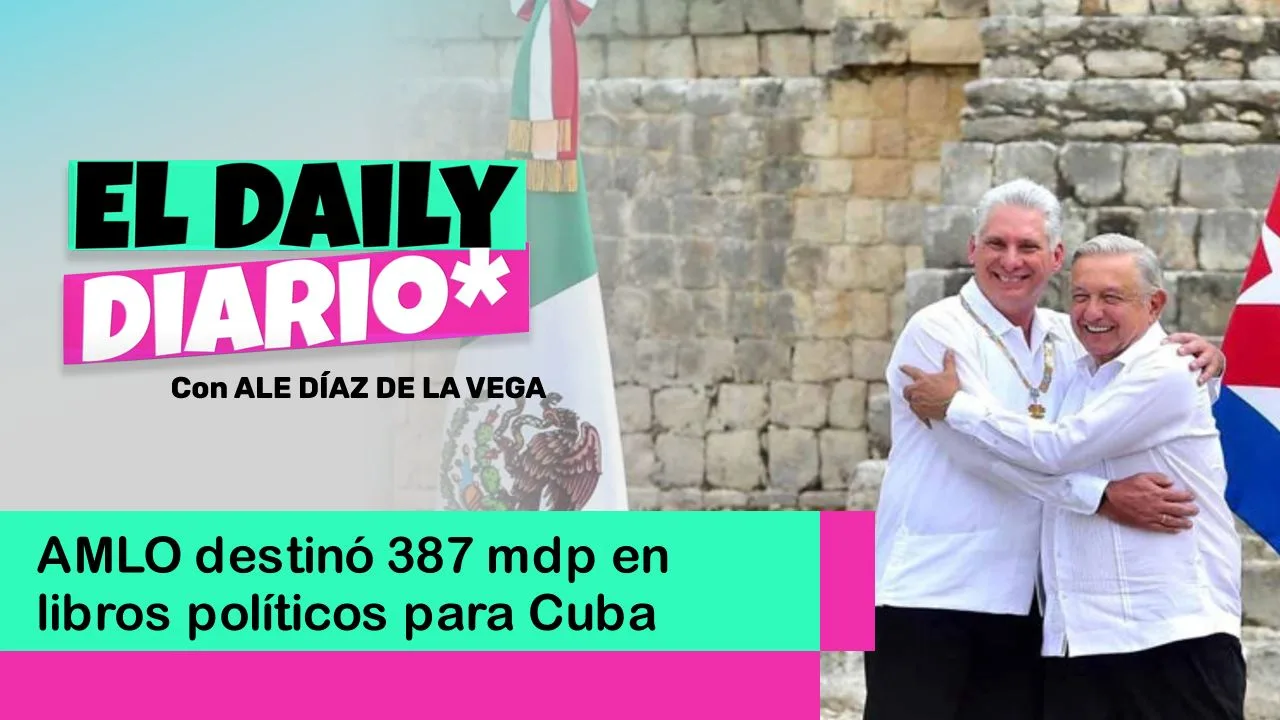 Lee más sobre el artículo AMLO destinó 387 mdp en libros políticos para Cuba