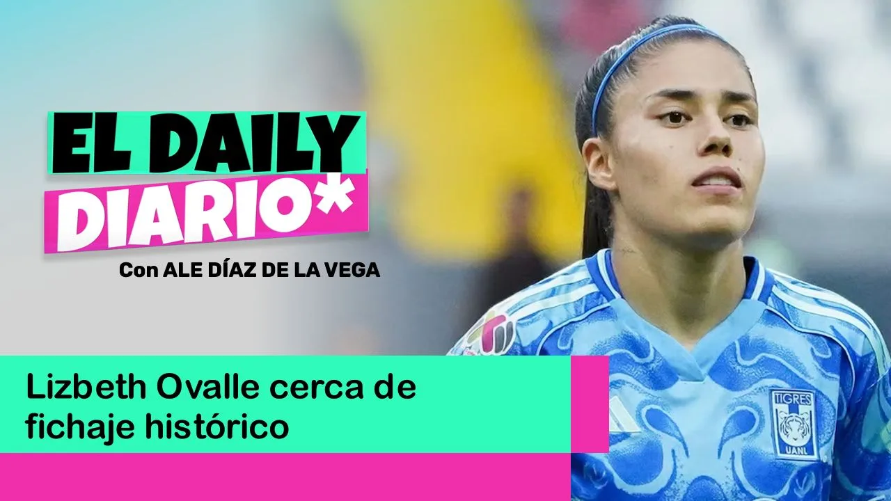 Lee más sobre el artículo Lizbeth Ovalle cerca de fichaje histórico