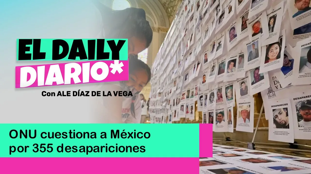 Lee más sobre el artículo ONU cuestiona a México por 355 desapariciones