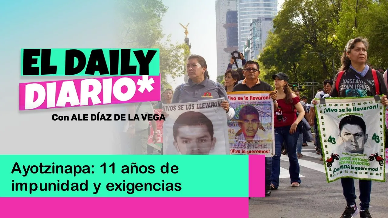 Lee más sobre el artículo Ayotzinapa: 11 años de impunidad y exigencias