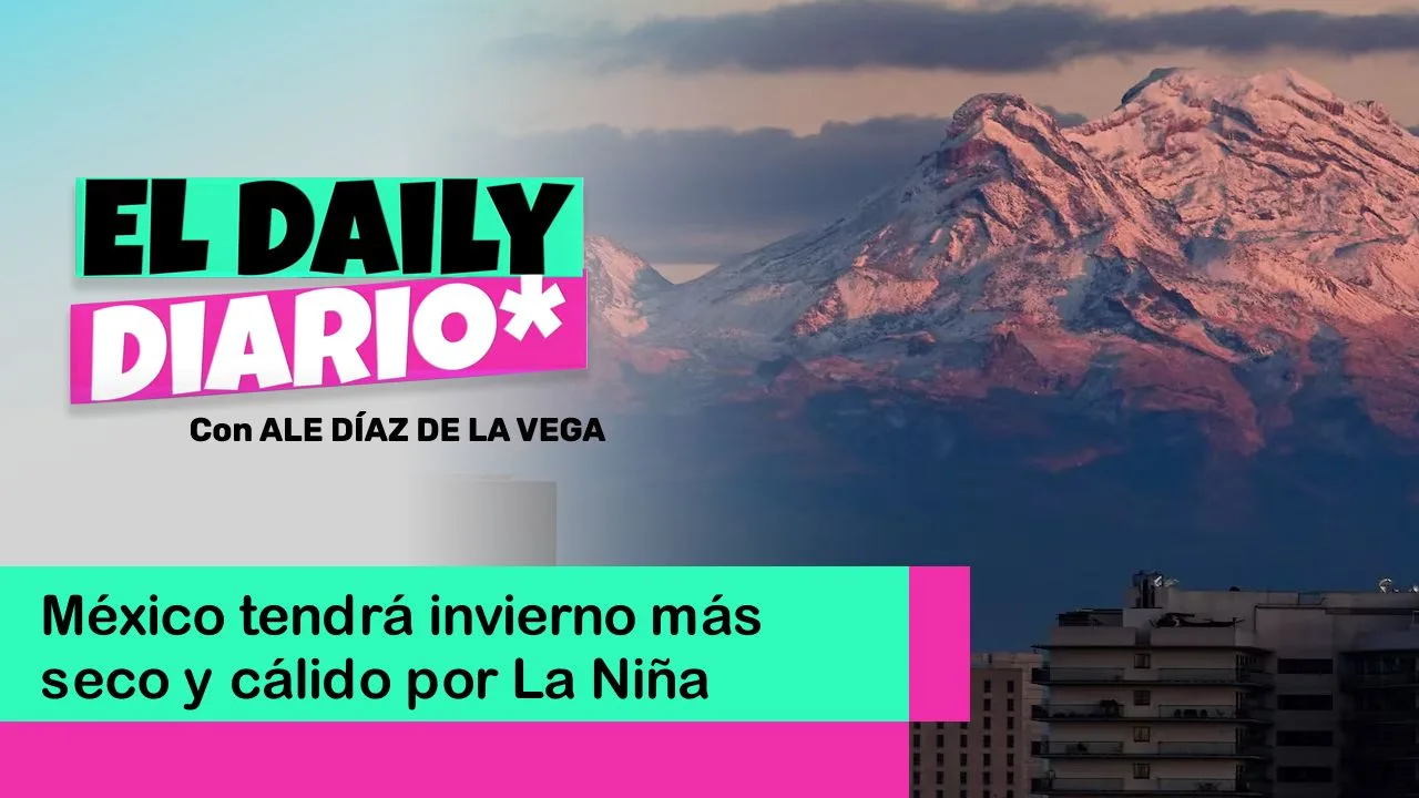 Lee más sobre el artículo México tendrá invierno más seco y cálido por La Niña