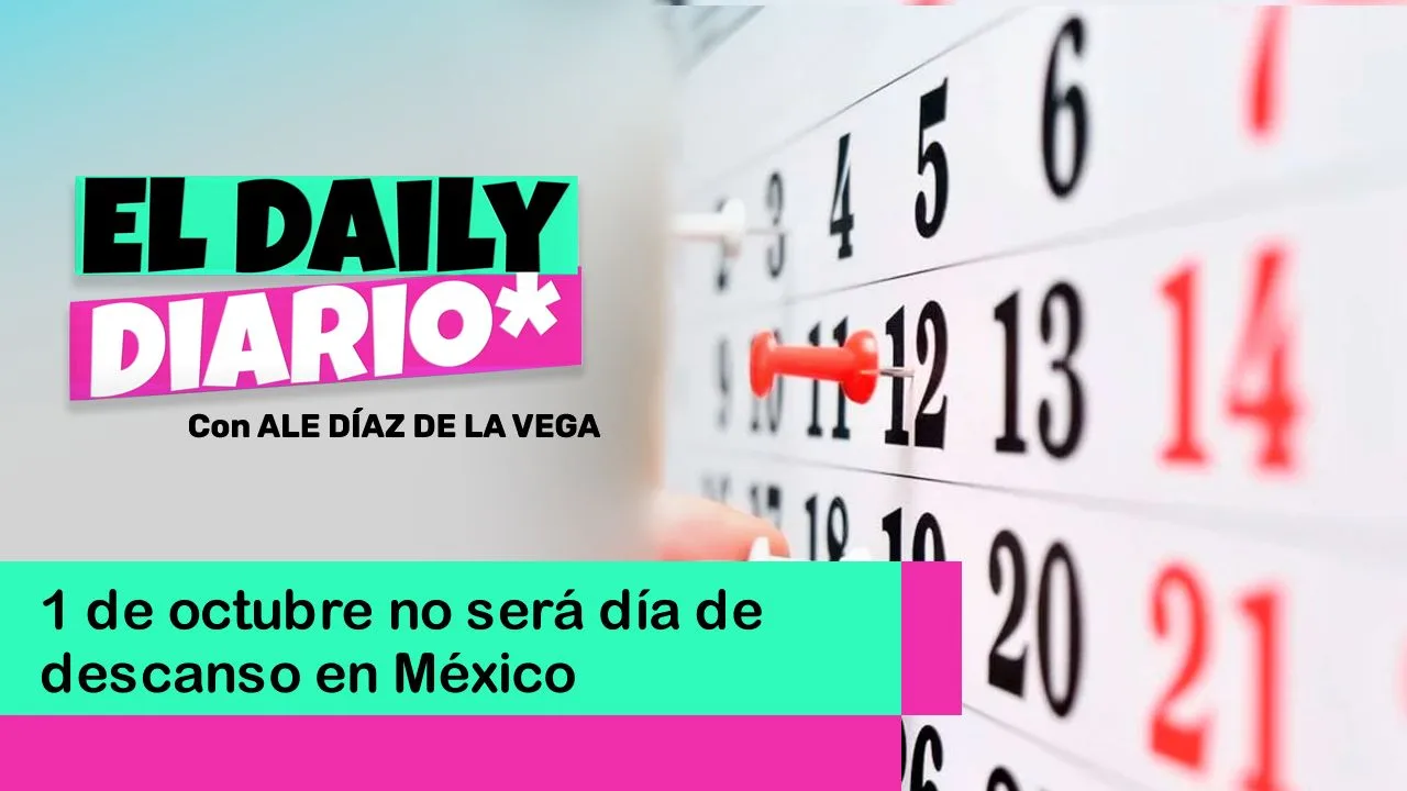 Lee más sobre el artículo 1 de octubre no será día de descanso en México