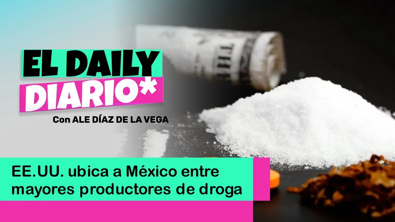 Lee más sobre el artículo EE.UU. ubica a México entre mayores productores de droga