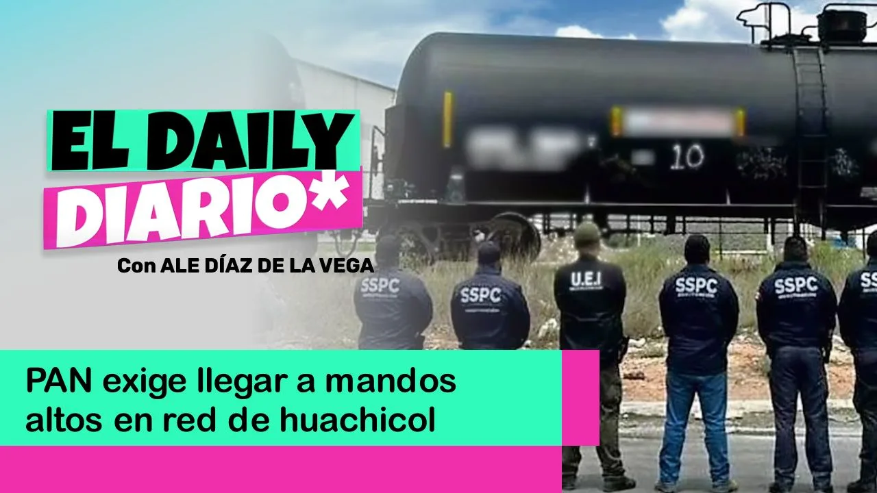 Lee más sobre el artículo PAN exige llegar a mandos altos en red de huachicol