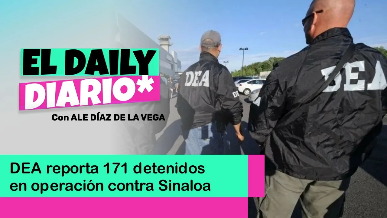 Lee más sobre el artículo DEA reporta 171 detenidos en operación contra Sinaloa