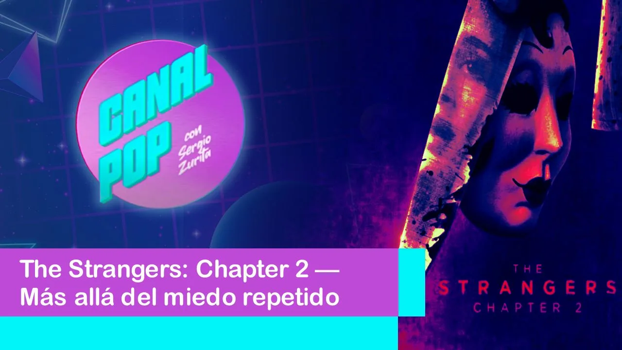 Lee más sobre el artículo The Strangers: Chapter 2 — Más allá del miedo repetido