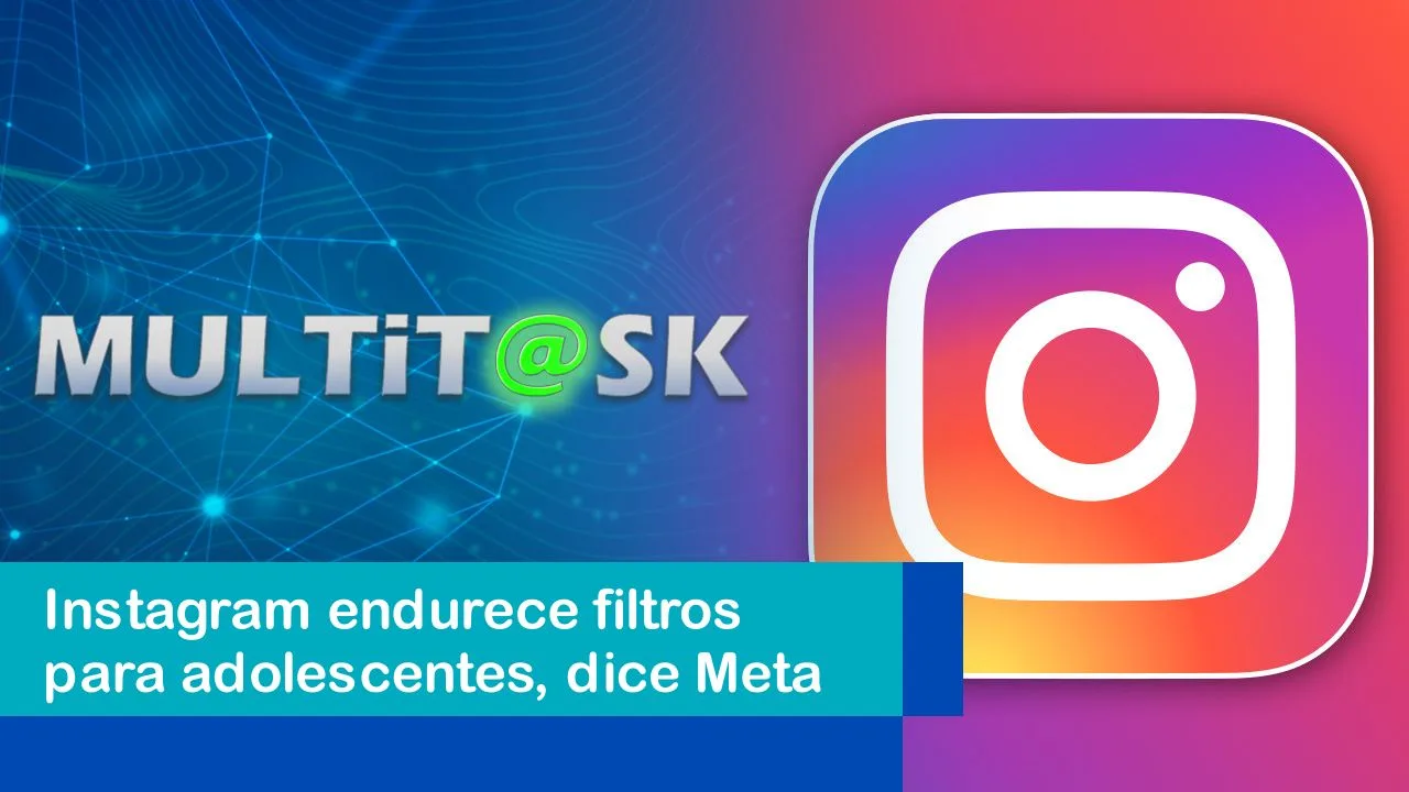 Lee más sobre el artículo Instagram endurece filtros para adolescentes, dice Meta