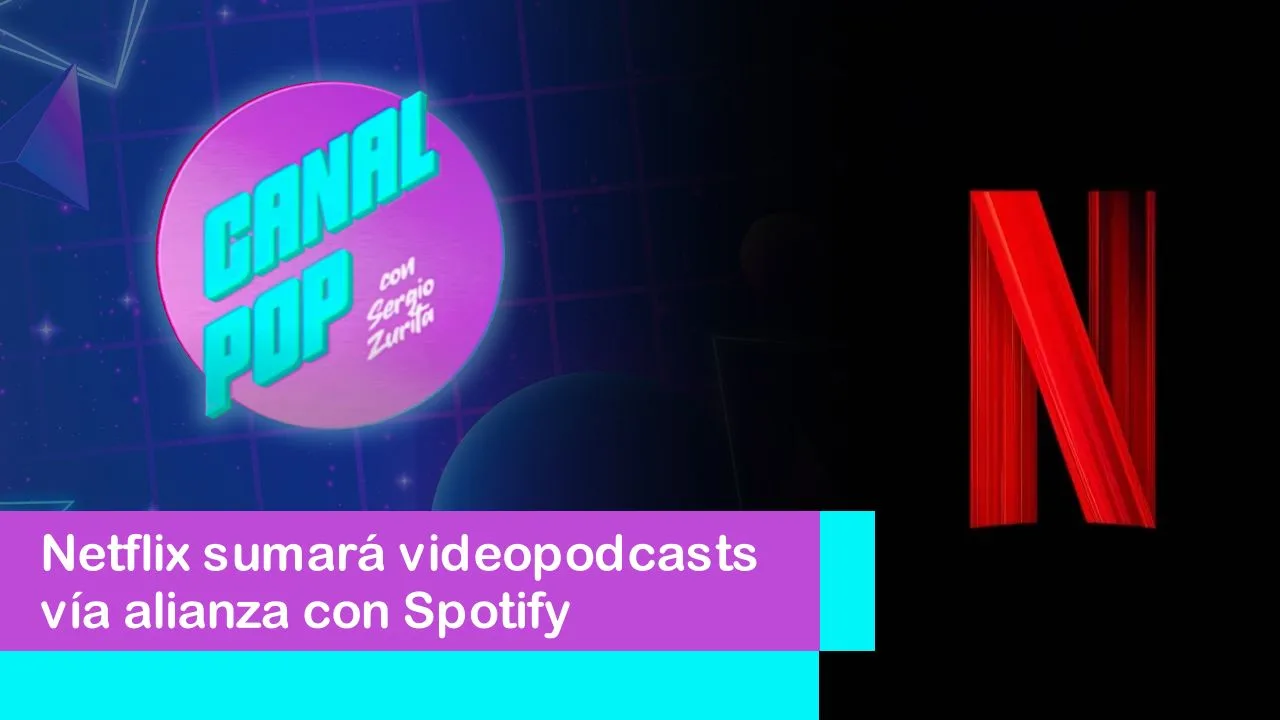 Lee más sobre el artículo Netflix sumará videopodcasts vía alianza con Spotify