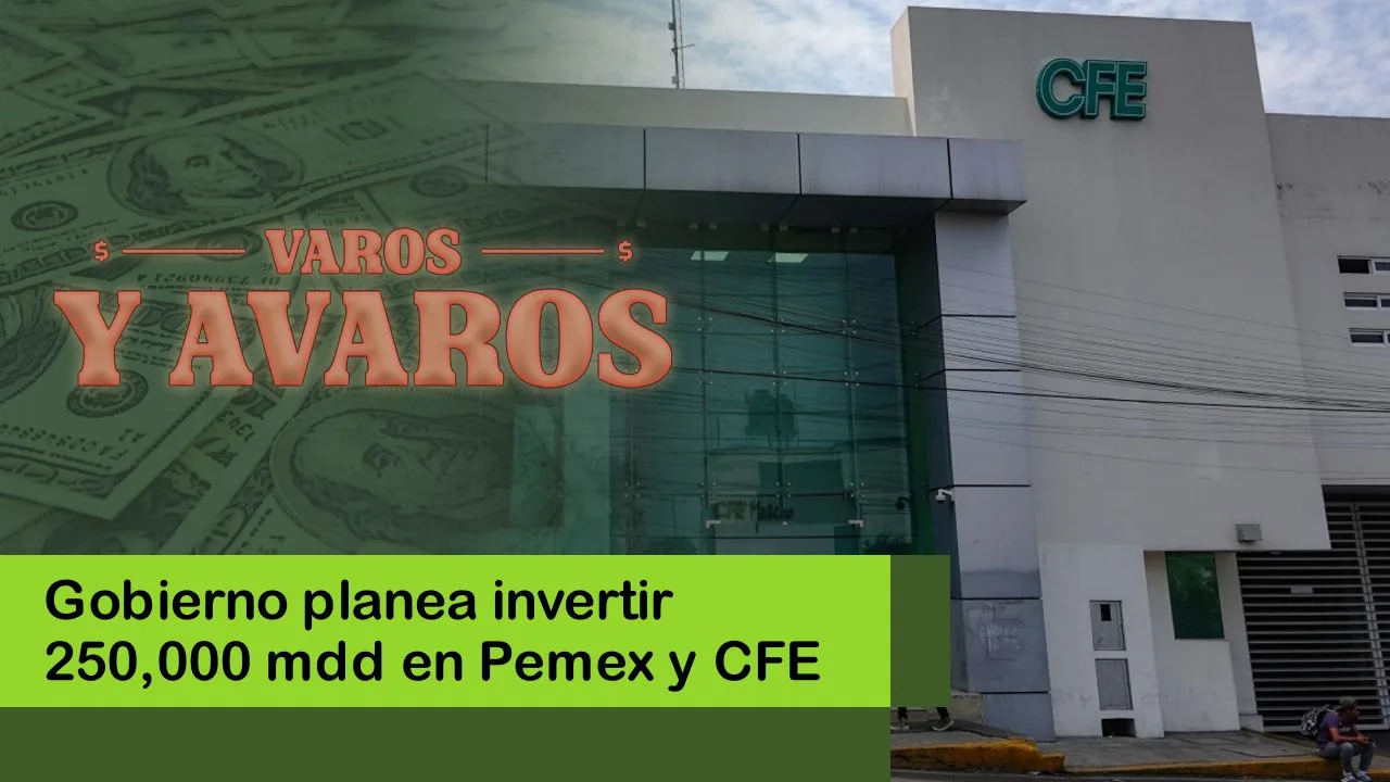 Lee más sobre el artículo Gobierno planea invertir 250,000 mdd en Pemex y CFE