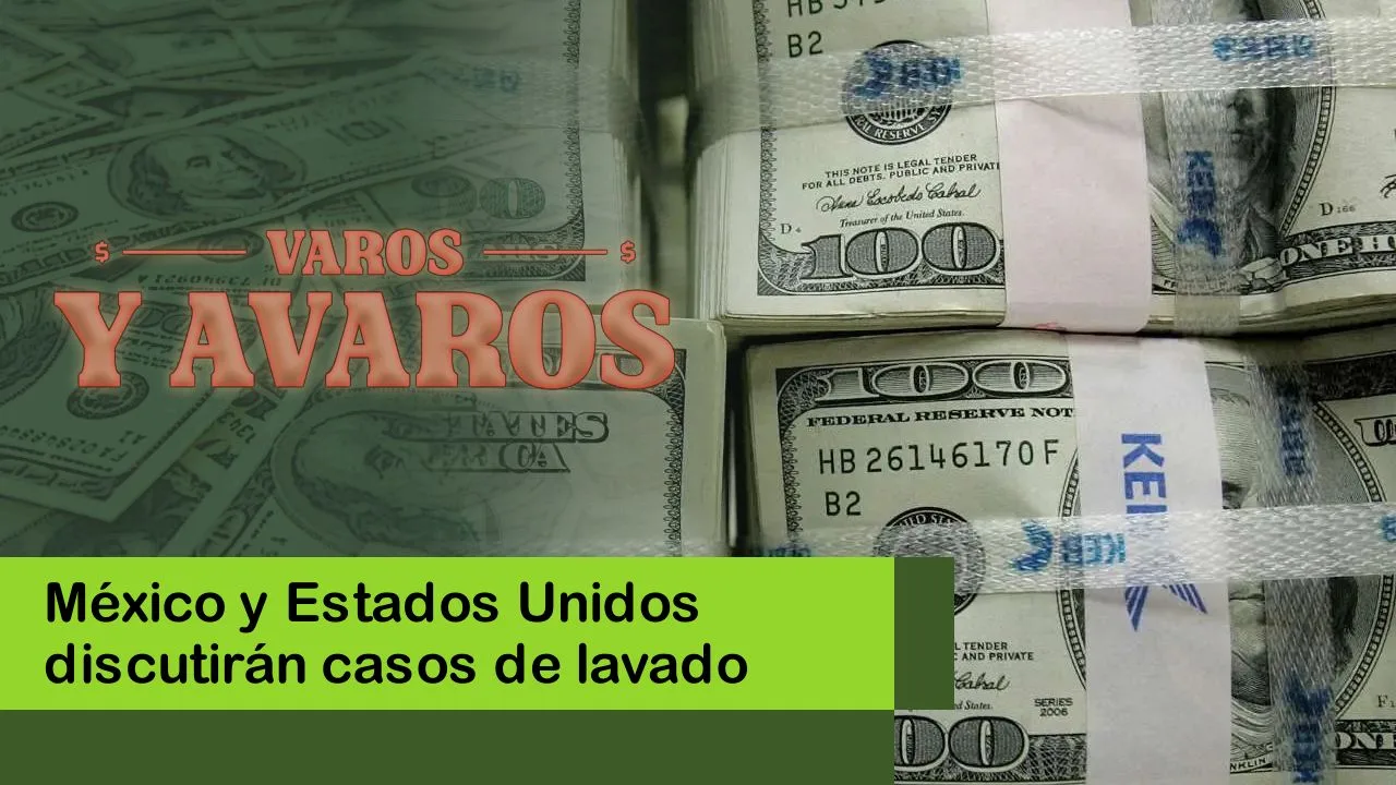 Lee más sobre el artículo México y Estados Unidos discutirán casos de lavado