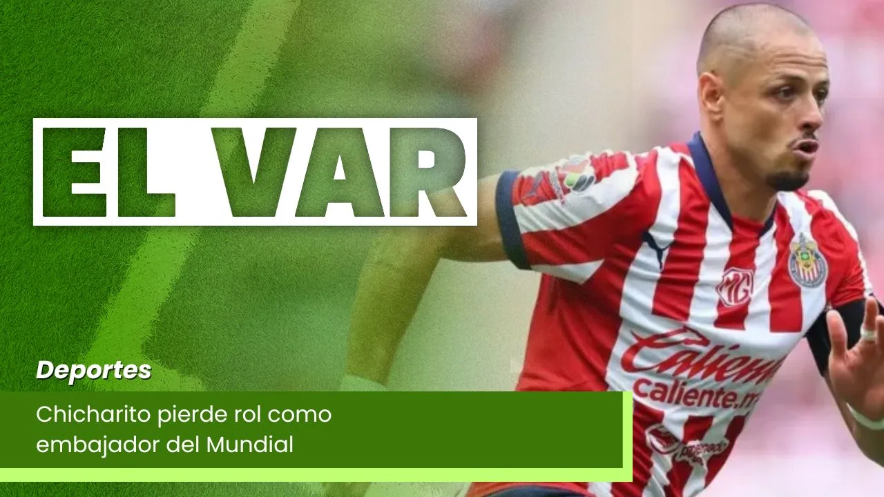 Lee más sobre el artículo Chicharito pierde rol como embajador del Mundial