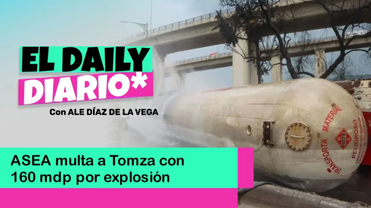 Lee más sobre el artículo ASEA multa a Tomza con 160 mdp por explosión
