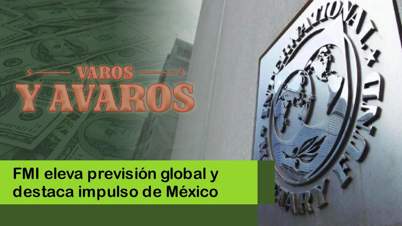 Lee más sobre el artículo FMI eleva previsión global y destaca impulso de México