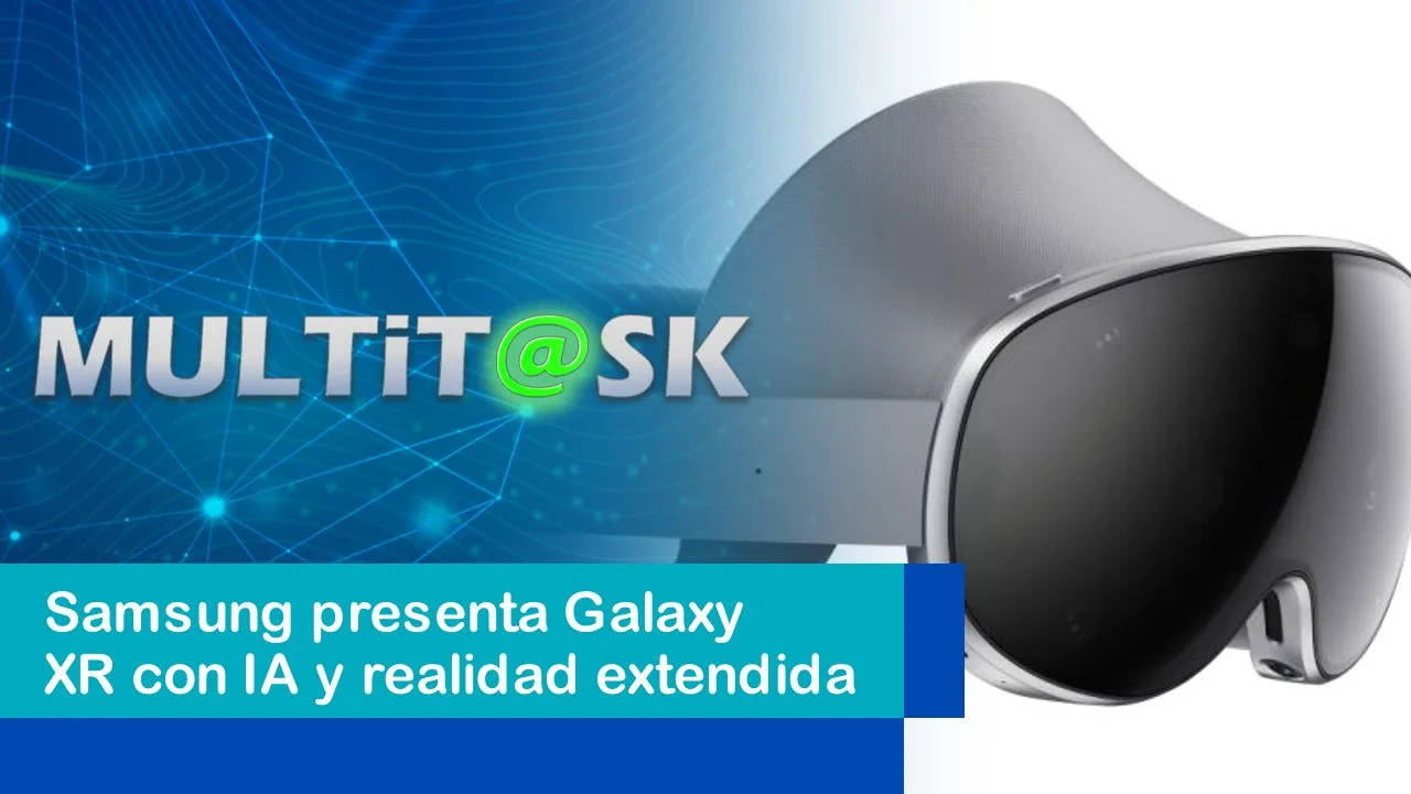 Lee más sobre el artículo Samsung presenta Galaxy XR con IA y realidad extendida