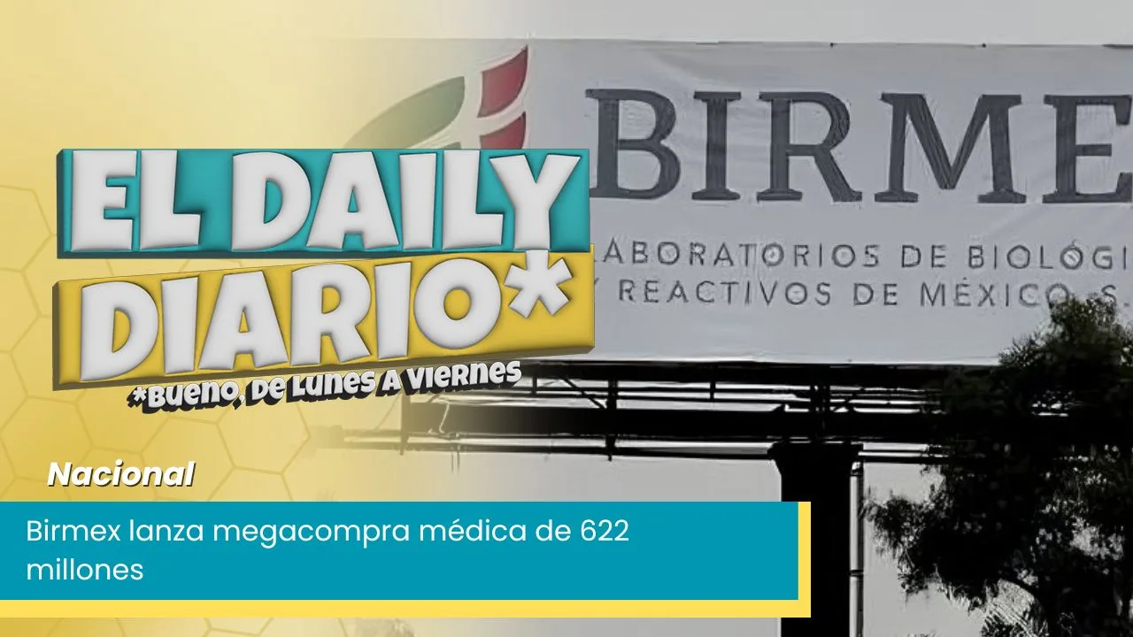 Lee más sobre el artículo Birmex lanza megacompra médica de 622 millones