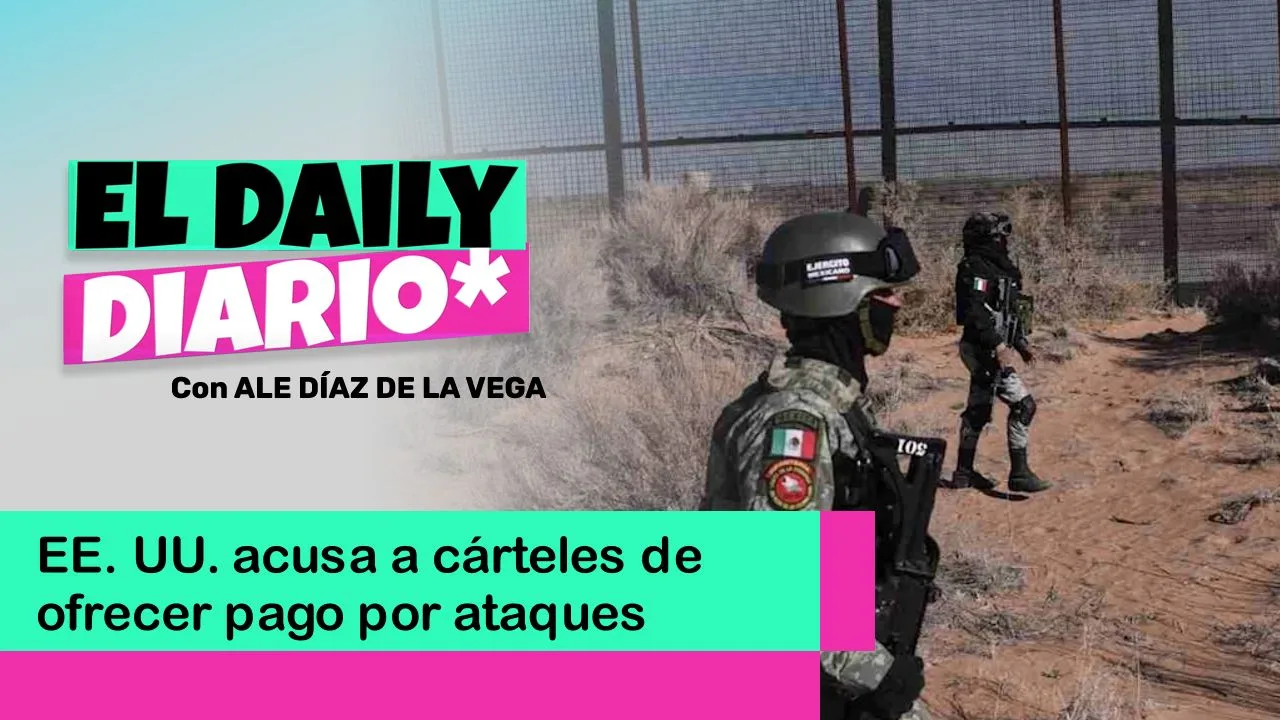 Lee más sobre el artículo EE. UU. acusa a cárteles de ofrecer pago por ataques