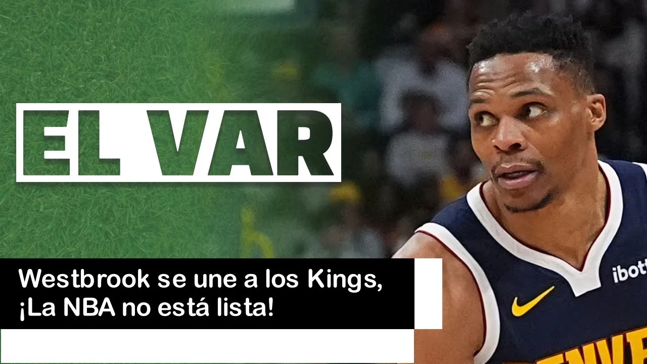 Lee más sobre el artículo Westbrook se une a los Kings, ¡La NBA no está lista!