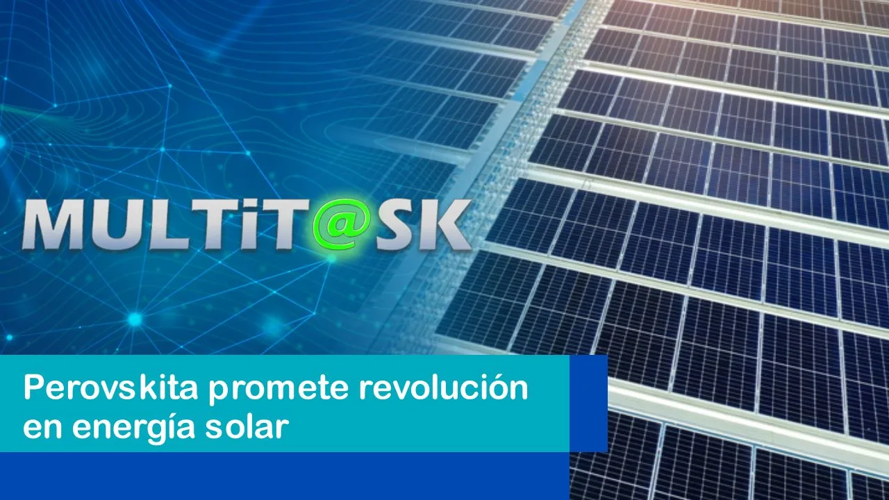 Lee más sobre el artículo Perovskita promete revolución en energía solar