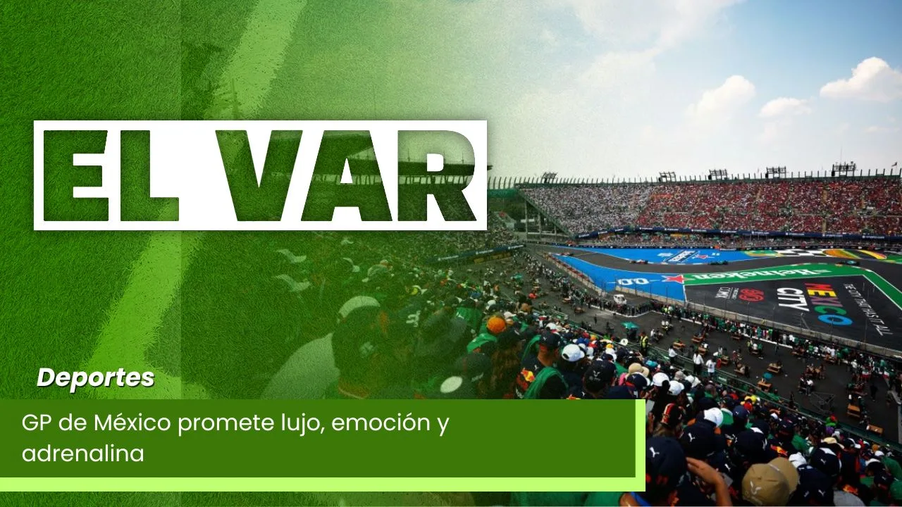 Lee más sobre el artículo GP de México promete lujo, emoción y adrenalina
