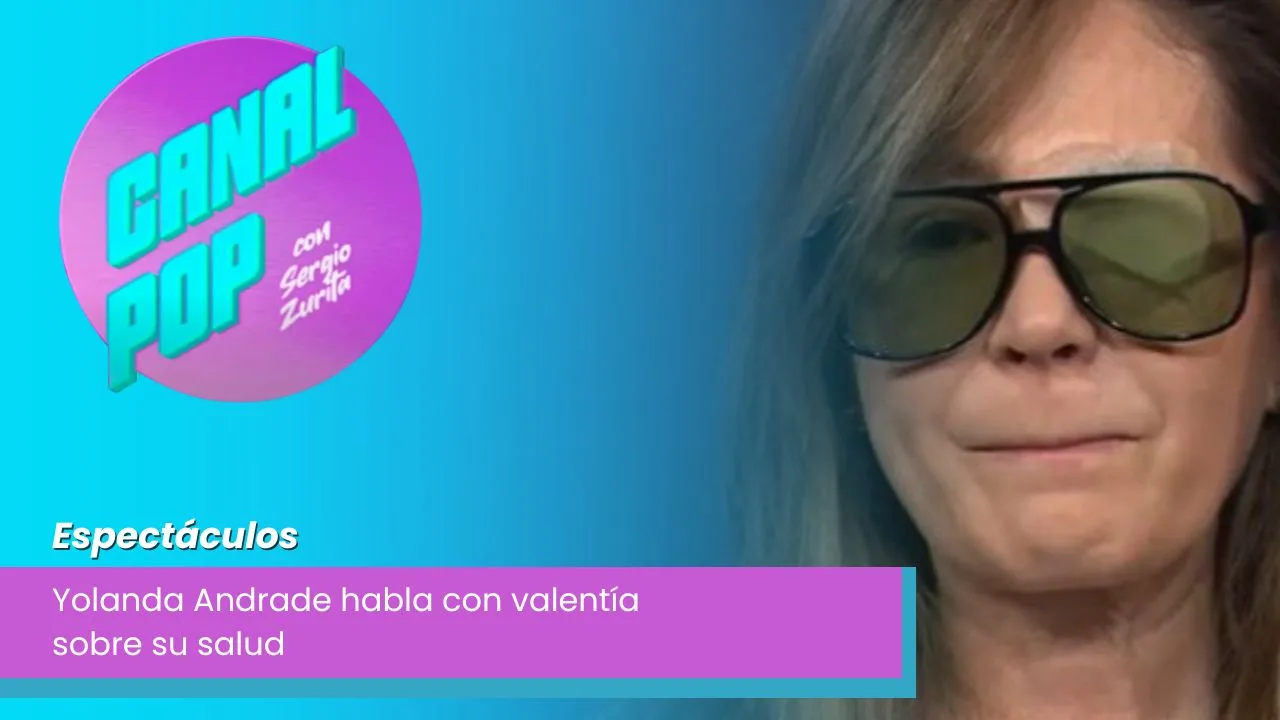 Lee más sobre el artículo Yolanda Andrade habla con valentía sobre su salud