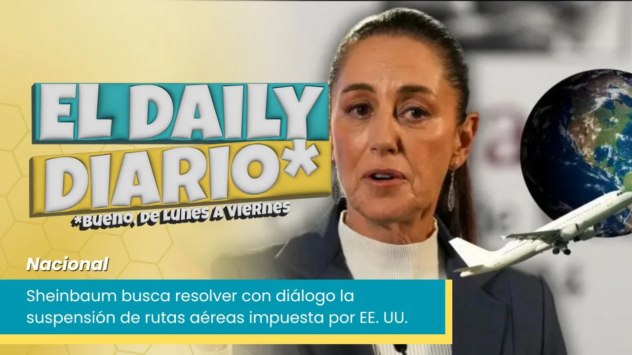 Lee más sobre el artículo Sheinbaum busca resolver con diálogo la suspensión de rutas aéreas impuesta por EE. UU.