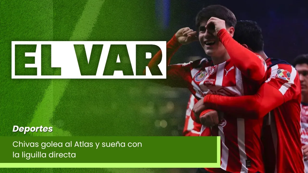 Lee más sobre el artículo Chivas golea al Atlas y sueña con la liguilla directa