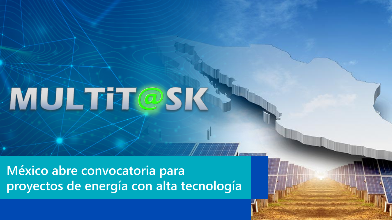 Lee más sobre el artículo México abre convocatoria para proyectos de energía con alta tecnología